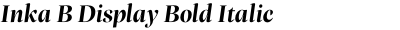 Inka B Display Bold Italic